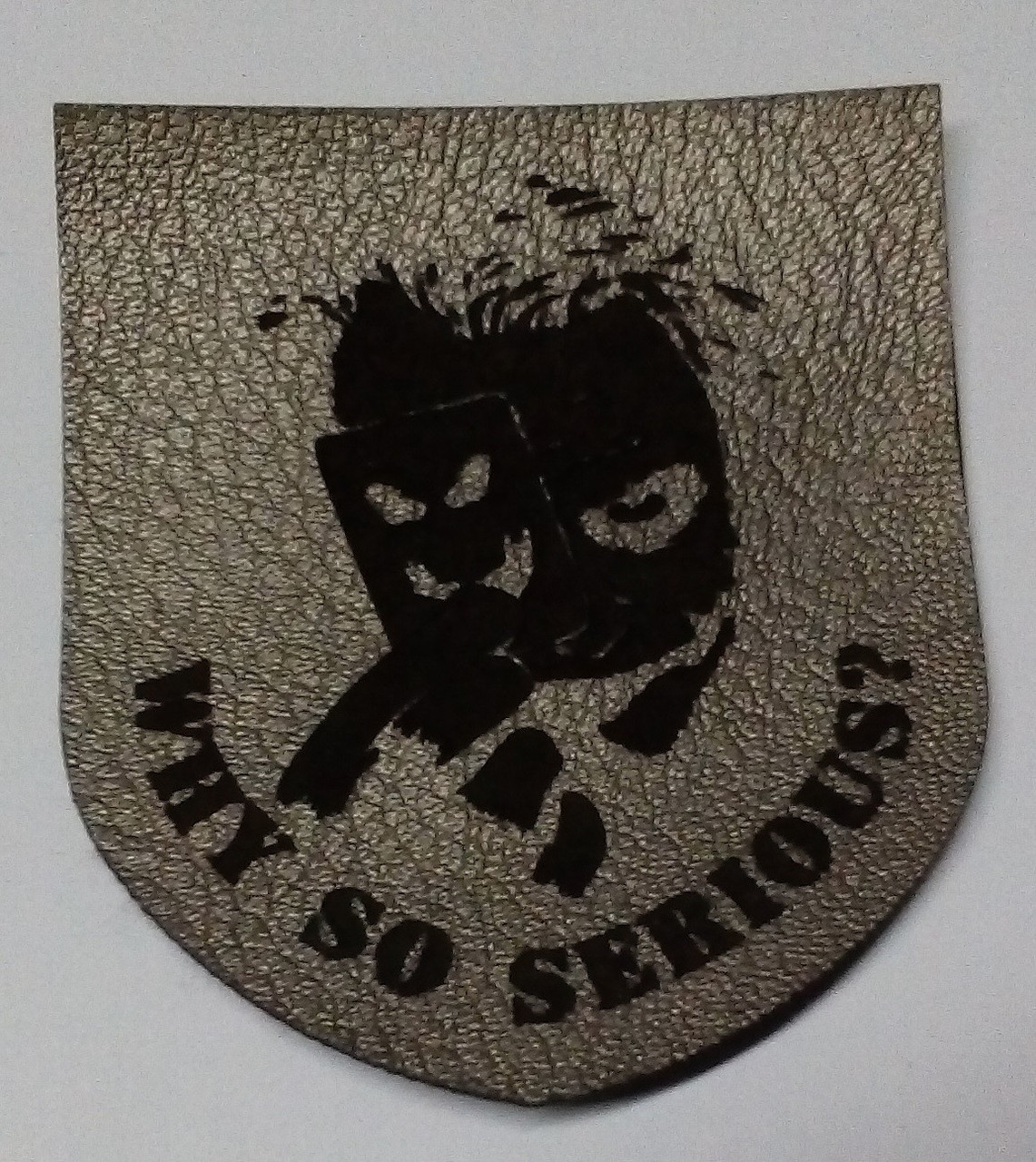 Шевроны Щиток "WHY SO SERIOUS сірий металлік" с вышивкой кожаный 4Profi